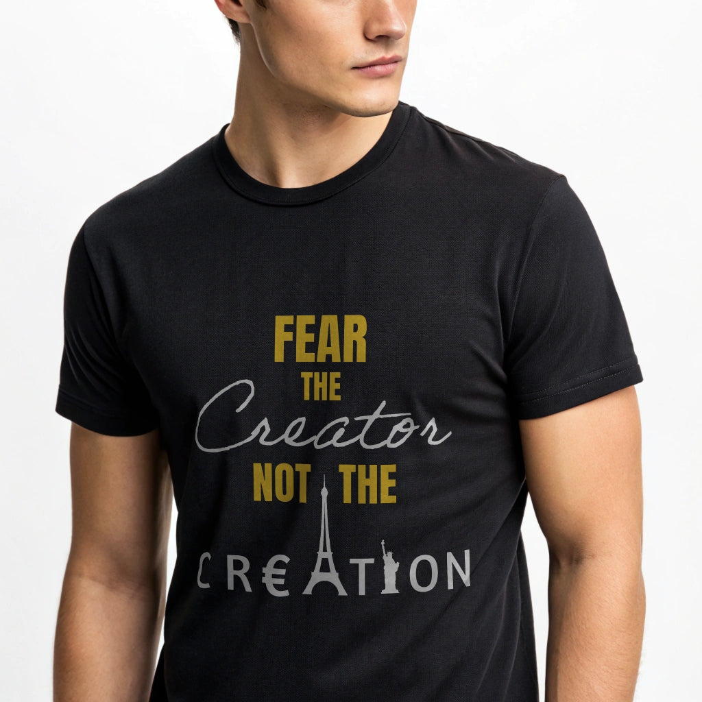 Fear the Creator not the Creation-Classic Crew T-Shirt