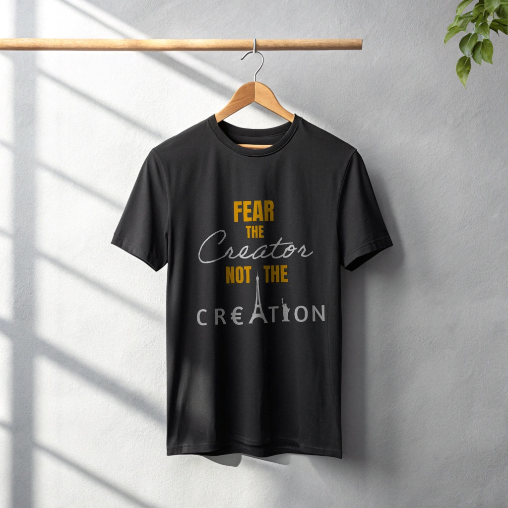 Fear the Creator not the Creation-Classic Crew T-Shirt